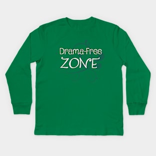 Drama Free Zone Kids Long Sleeve T-Shirt